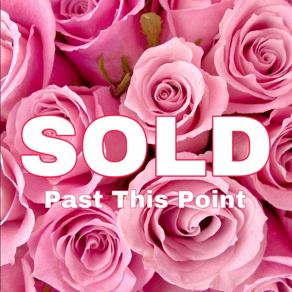 ❌ SOLD Past This Point ❌